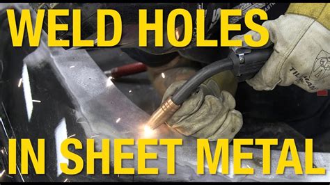 welding holes sheet metal|mig welding sheet metal basics.